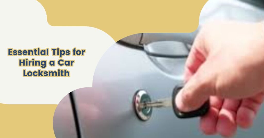 Hiring car locksmith essentials,
Locksmith hiring guide for cars,
Tips for hiring auto locksmith,
Key points for hiring car locksmith,
Car locksmith selection advice,
Finding the right car locksmith