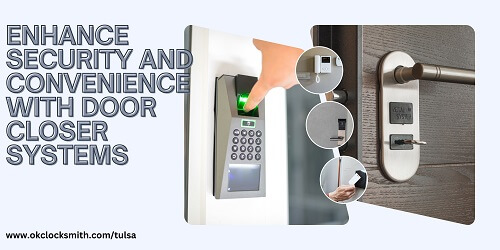 Enhance Security and Convenience with Door Closer Systems