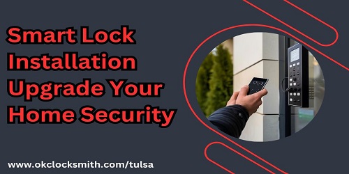 Smart Lock Installation Upgrade Your Home Security