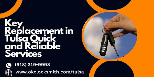 Key Replacement in Tulsa Quick and Reliable Services