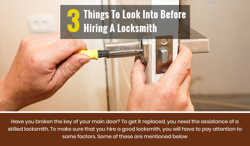 3 Vital Things To Remember When Hiring A Locksmith